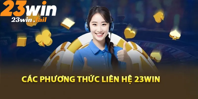 Liên hệ 23win hệ thống hỗ trợ khách hàng của 23win